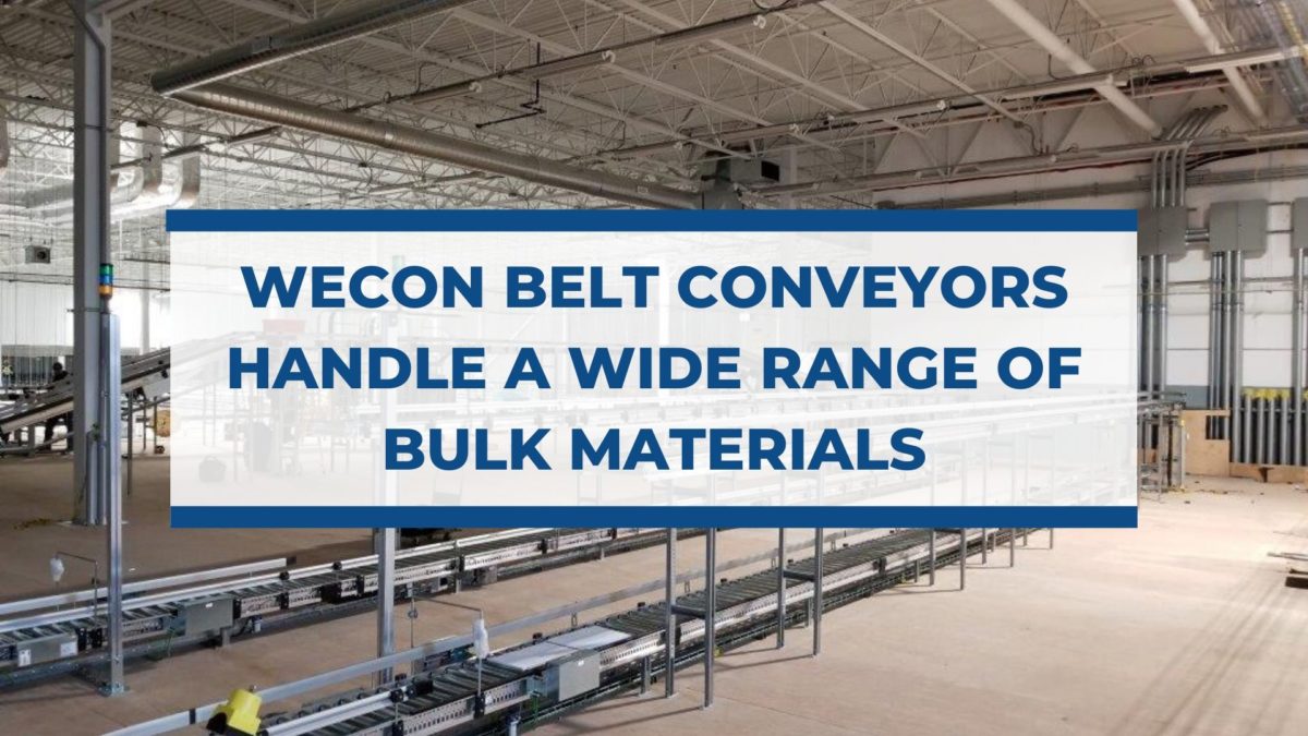 Wecon Belt Conveyors Handle a Wide Range of Bulk Materials